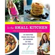 In the Small Kitchen : 100 Recipes from Our Year of Cooking ..., 9780061998249