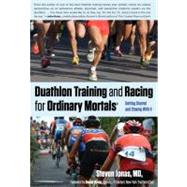 Duathlon Training and Racing for Ordinary Mortals (R) : Gett..., 9780762778249
