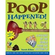 Poop Happened! : A History of the World from the Bottom Up, 9780802798251