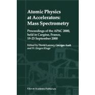 Atomic Physics at Accelerators: Mass Spectrometry: Proceedin..., 9789048158256