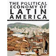 The Political Economy of Latin America: Reflections on Neoli..., 9780415998260