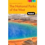 Fodor's the Complete Guide to the National Parks of the West,9781400008261 Fodor's the Complete Guide to the National Parks of the West,9781400008261