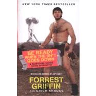 Be Ready When the Sh*t Goes Down : A Survival Guide to the A..., 9780061998263