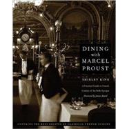 Dining with Marcel Proust : A Practical Guide to French Cuis..., 9780803278264
