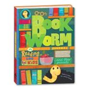Bookworm Journal: A Reading Log for Kids (And Their Parents),9780307408266 Bookworm Journal: A Reading Log for Kids (And Their Parents),9780307408266