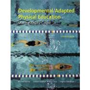 Developmental/Adapted Physical Education : Making Ability Co..., 9780321678270
