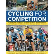 Cycling for Competition : All you need to know about every t..., 9781844768271