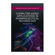 Computer-Aided Applications in Pharmaceutical Technology, 9781907568275