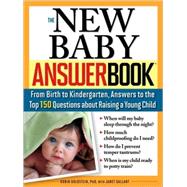 The New Baby Answer Book: From Birth to Kindergarten, Answer..., 9781402218279