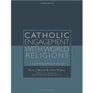 Catholic Engagement with World Religions : A Comprehensive S..., 9781570758287