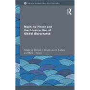 Maritime Piracy and the Construction of Global Governance, 9780415518291