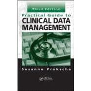 Practical Guide to Clinical Data Management, Third Edition, 9781439848296