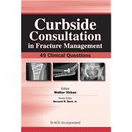 Curbside Consultation in Fracture Management 49 Clinical Que..., 9781556428296