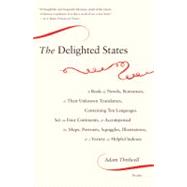 The Delighted States; A Book of Novels, Romances, & Their Un..., 9780312428297