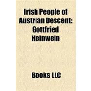 Irish People of Austrian Descent : Erwin Schrödinger, Gottf..., 9781156218297