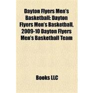 Dayton Flyers Men's Basketball : Dayton Flyers Men's Basketb..., 9781156748299