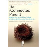 The iConnected Parent; Staying Close to Your Kids in College..., 9781439148303