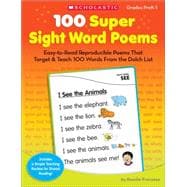 100 Super Sight Word Poems : Easy-to-Read Reproducible Poems..., 9780545238304