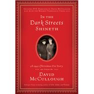 In the Dark Streets Shineth : A 1941 Christmas Eve Story, 9781606418314