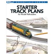 Starter Track Plans for Model Railroaders: 25 Starter Layout..., 9780890248317