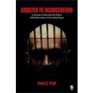Addicted to Incarceration: Corrections Policy and the 