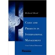 Cases and Projects in International Management : Cross-Cultu..., 9780631218326