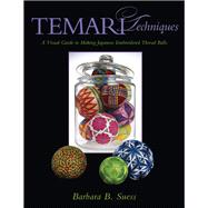 Temari Techniques : A Visual Guide to Making Japanese Embroi..., 9781933308326