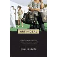Art of the Deal : Contemporary Art in a Global Financial Mar..., 9780691148328
