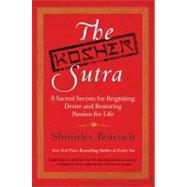 The Kosher Sutra: Eight Sacred Secrets for Reigniting Desire..., 9780061668333