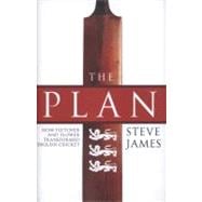 The Plan: How Fletcher and Flower Transformed English Cricke..., 9780593068335
