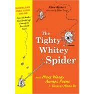 The Tighty Whitey Spider: And More Wacky Animal Poems I Tota..., 9781402238338