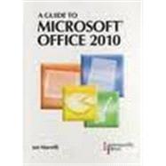 A Guide to Microsoft Office 2010 - Hardcover Edition,9780821958339 A Guide to Microsoft Office 2010 - Hardcover Edition,9780821958339