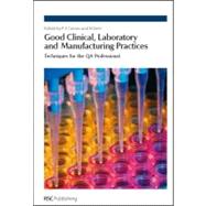 Good Clinical, Laboratory and Manufacturing Practices : 