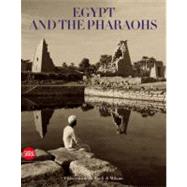 Egypt and the Pharaohs: In the Archives and Libraries of the..., 9788857208343