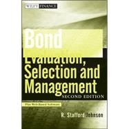 Bond Evaluation, Selection, and Management, + Website, 9780470478356
