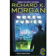 Woken Furies : A Takeshi Kovacs Novel,9780345498359 Woken Furies : A Takeshi Kovacs Novel,9780345498359
