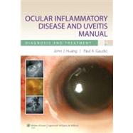 Ocular Inflammatory Disease and Uveitis Manual : Diagnosis a..., 9780781798365
