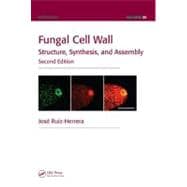 Fungal Cell Wall: Structure, Synthesis, and Assembly, Second..., 9781439848371
