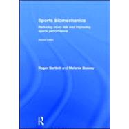 Sports Biomechanics : Reducing Injury Risk and Improving Spo..., 9780415558372