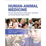 Human-Animal Medicine : Clinical Approaches to Zoonoses, Tox..., 9781416068372