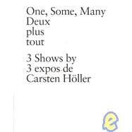 One, Some, Many Deux Plus Tout: 3 Shows by 3 Expos De Carste..., 9780888848376