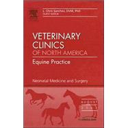 Neonatal Medicine and Surgery, An Issue of Veterinary Clinic..., 9781416028376