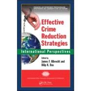 Effective Crime Reduction Strategies : International Perspec..., 9781420078381
