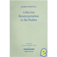 Collective Reinterpretation in the Psalms : A Study of the R..., 9783161488382