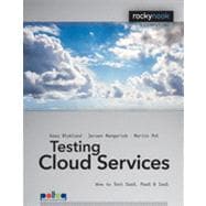 Testing Cloud Services: How to Test Saas, Paas & Iaas,9781937538385 Testing Cloud Services: How to Test Saas, Paas & Iaas,9781937538385