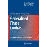 Generalised Phase Contrast : Applications in Optics and Phot..., 9789048128389