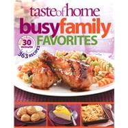 Taste of Home - Busy Family Favorites : 350 Thirty Minute Re..., 9780898218398