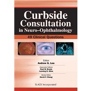 Curbside Consultation in Neuro-Ophthalmology : 49 Clinical Q..., 9781556428401