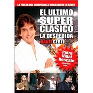 Dante Gebel River Superclasico : La Despedida,9780829748413 Dante Gebel River Superclasico : La Despedida,9780829748413