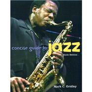 Concise Guide To Jazz&Jazz Classics CDs Pkg,9780205678419 Concise Guide To Jazz&Jazz Classics CDs Pkg,9780205678419